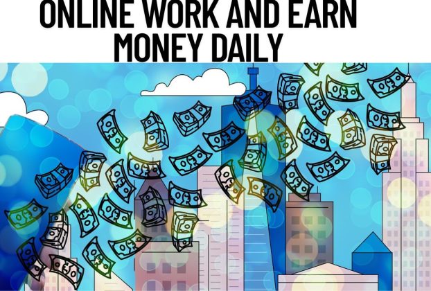 Online work and earn money daily