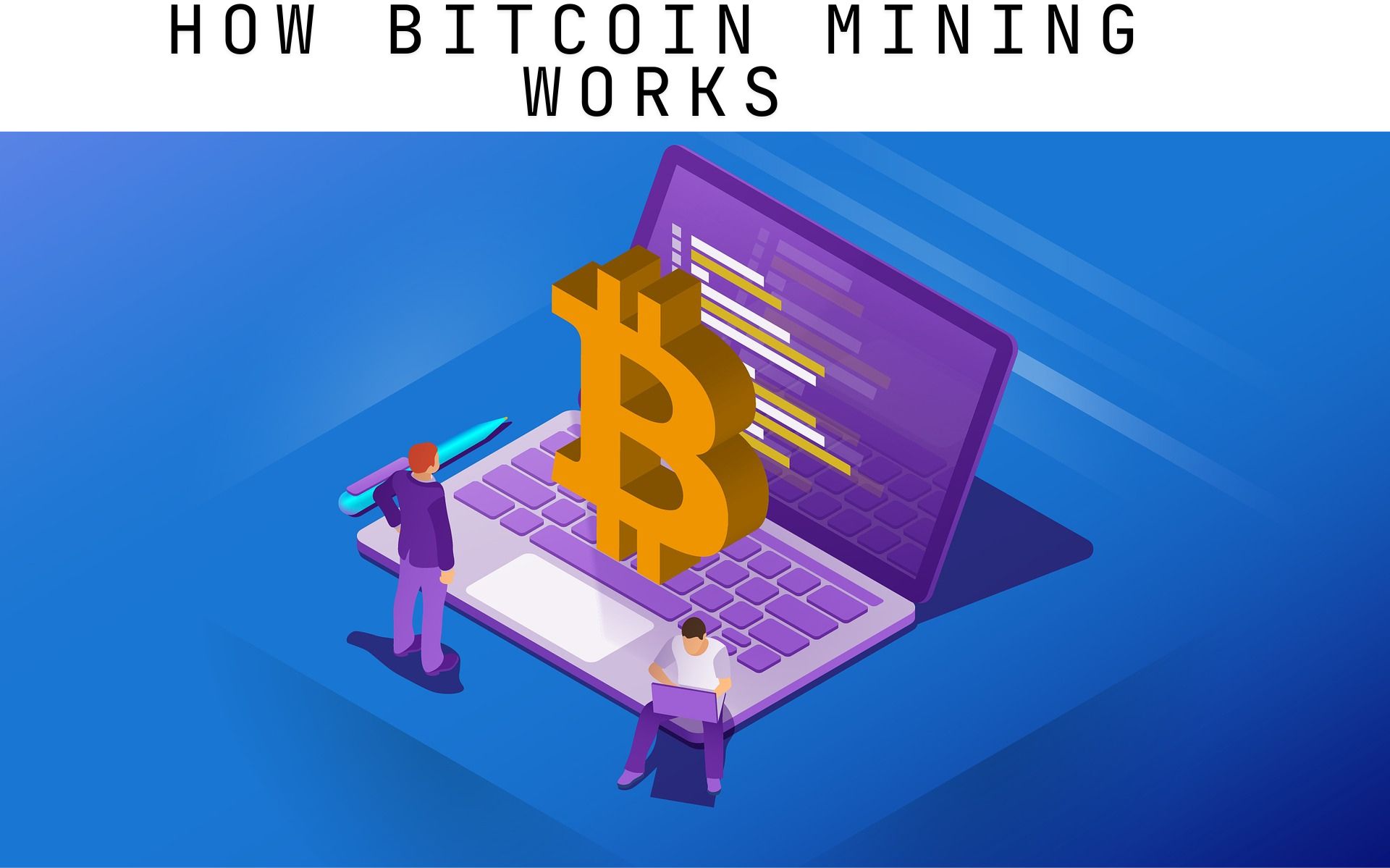 How Bitcoin Mining Works