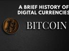 A Brief History of Digital Currencies
